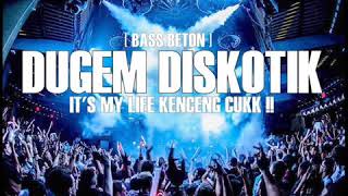 Download lagu DJ JUNGLE DUCTH 2019   IT'S MY LIFE  BASS BETON KENCENG CUKK! #BDP  TM mp3