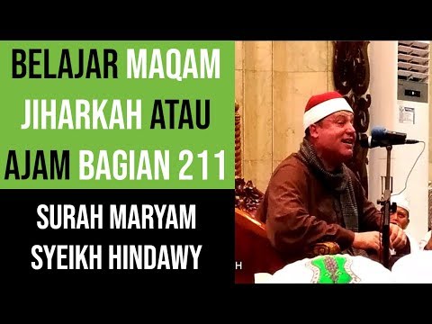 Maqam Ajam / Jiharkah 211 - Surah Maryam - Syeikh Hindawy