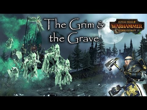 The Grim & the Grave - Total War: Warhammer Battle Report