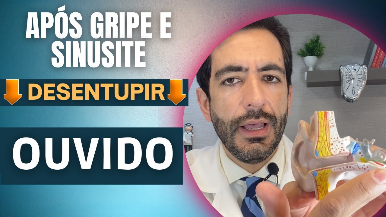 Como aprender desentupir o ouvido tampado apos gripe, resfriado, sinusite e crise de rinite