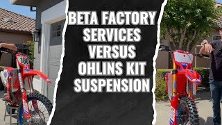 Beta Factory Services valved suspension Vs. Ohlins