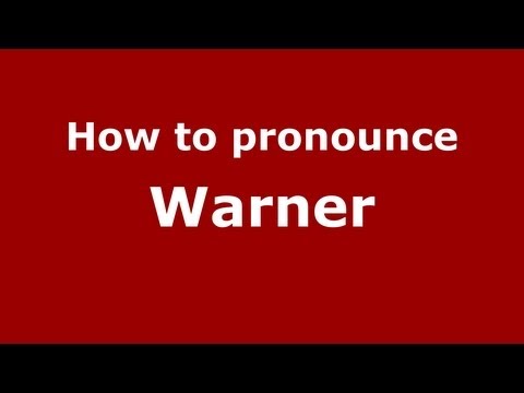 How to Pronounce Warner - PronounceNames.com