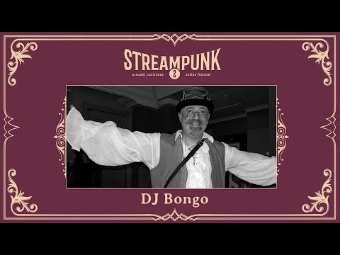DJ Bongo @ Streampunk 2 - A Multi Continent Online Festival (August 8th 2020)