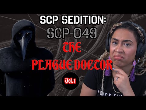 SCP Sedition | SCP-049: The Plague Doctor (Part 1)