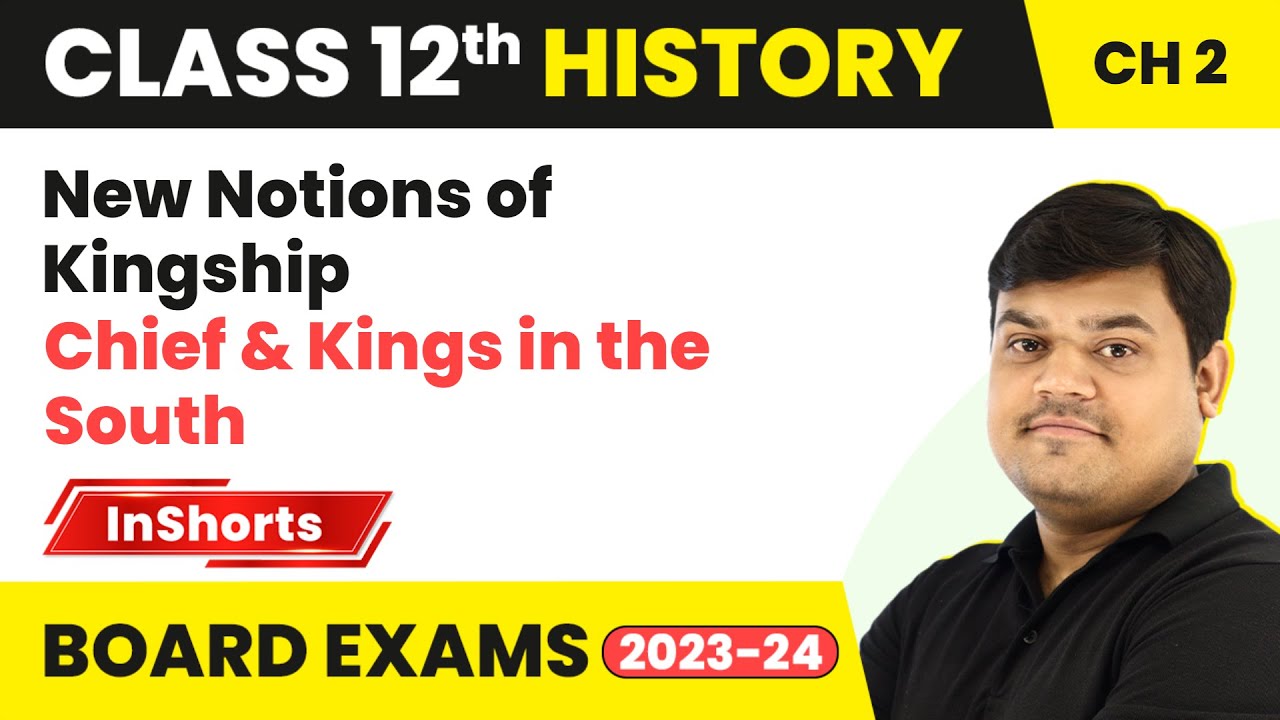 New Notions of Kingship, Chief & Kings in the South | Class 12 History Inshorts #2023_24