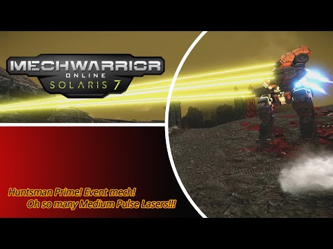 Mechwarrior Online - Huntsman Prime   Event mech! Oh so many Medium Pulse Lasers!!!