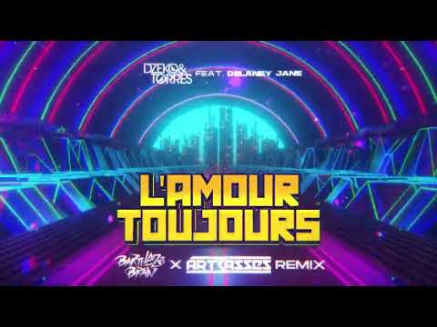 Dzeko & Torres - L'Amour Toujours feat. Delaney Jane (Barthezz Brain x ARTBASSES Remix)