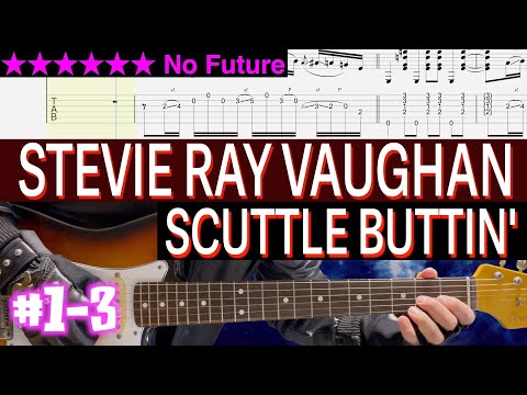Stevie Ray Vaughan - Scuttle Buttin' #1-3 (Standard tuning)【Bpm=122~160 + TAB】
