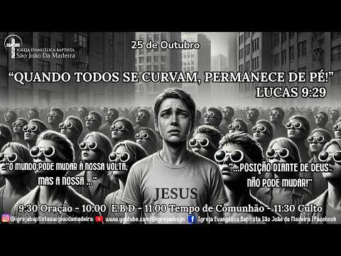 TEMA: “QUANDO TODOS SE CURVAM, PERMANECE DE PÉ!" Lucas 9:29 Pr. Joaquim Almeida