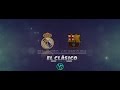 EL Cl��sico - Real Madrid vs FC Barcelona  Promo.