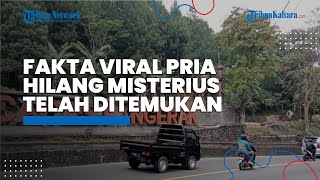 Fakta Pria Hilang Misterius di Sumedang Ditemukan di Cirebon, Terancam Dipidana karena Buat Geger