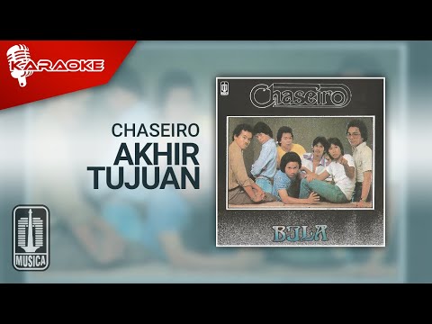 Chaseiro - Akhir Tujuan (Official Karaoke Video)