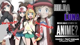 ☆WHY HILDA & LUNA/MOON/SELENE NEVER MADE IT INTO THE ANIME?! // Pokemon Discussion/Theory☆