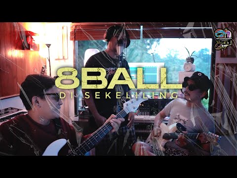 8 Ball feat. Ishal Musik & Digi Rama - Disekeliling (Live Session Senin-Kamis)