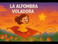 La Alfombra Voladora De Sofía Historias HistoriaInfantil Canalinfantil