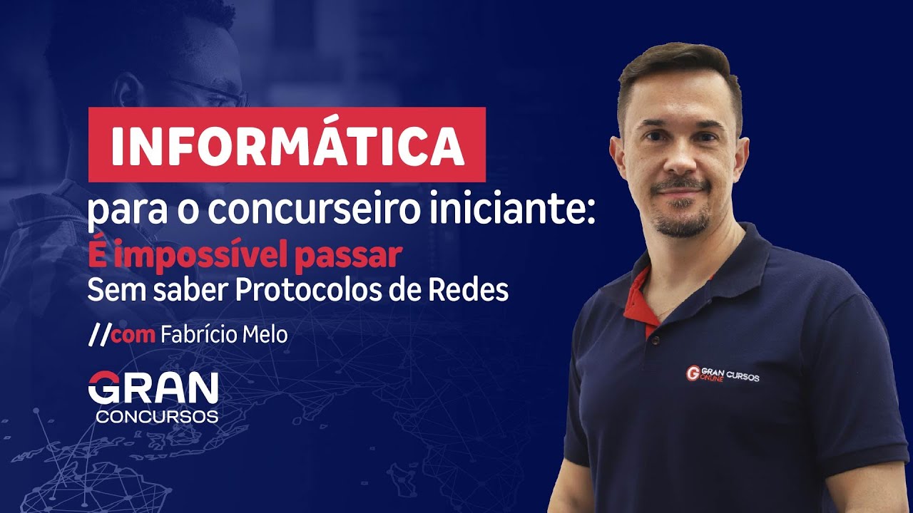 Informática para o concurseiro iniciante: É impossível passar sem saber Protocolos de Redes