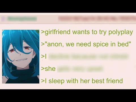 Anon's Girlfriend Wants Polyplay, So He Does This | 4Chan Greentext Stories Compilation