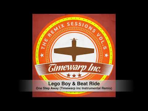Lego Boy & Beat Ride - One Step Away (Timewarp inc Instrumental Remix)