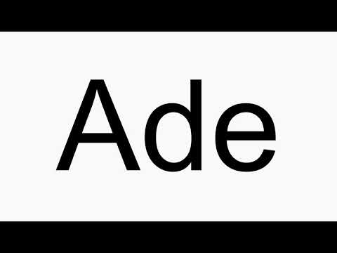 How to pronounce Ade