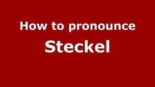 How to pronounce Steckel