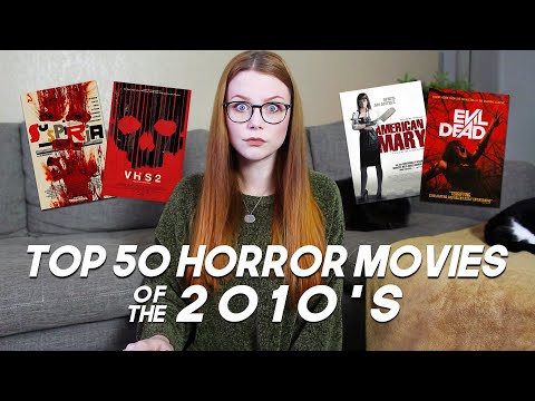 TOP 50 HORROR MOVIES OF THE 2010's