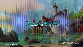 Where is She (He) - J Roman and Soluna | ♡The Little Mermaid