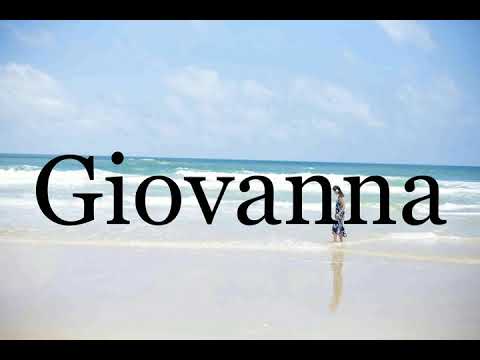 How To Pronounce Giovanna🌈🌈🌈🌈🌈🌈Pronunciation Of Giovanna