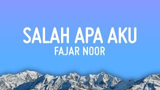 Download lagu Salah Apa Aku - Fajar Noor (Lirik) mp3 Download lagu Salah Apa Aku - Fajar Noor (Lirik) mp3