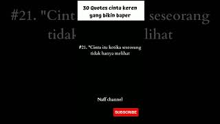 Download lagu 30 Quotes keren tentang cinta yang bikin baper #naffchannel #quotes #shortfeed mp3