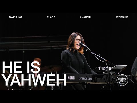 He Is Yahweh | Kathryn Scott | Dwelling Place Anaheim Worship Moment