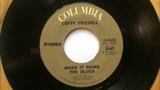When It Rains The Blues , Lefty Frizzell , 1972