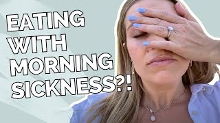 Morning Sickness Is a Lie! | How to Eat With Morning Sickness