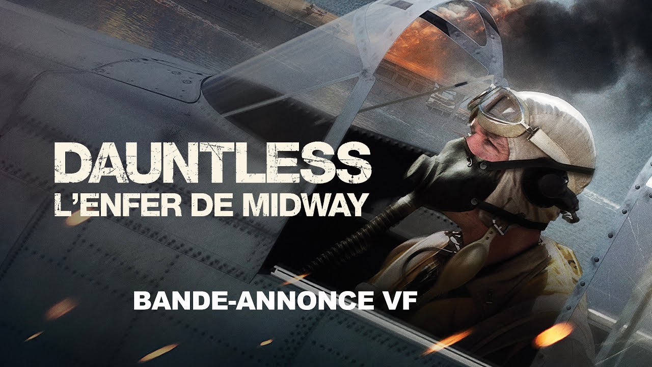 Miniature de la vidéo DAUNTLESS : L'ENFER DE MIDWAY -  Bande Annonce [VF] du film Dauntless : L'Enfer de Midway