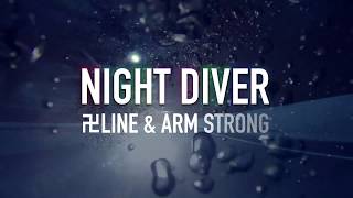 NIGHT DIVER / 卍LINE × ARM STRONG