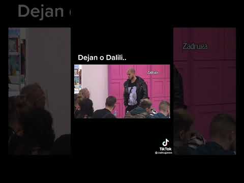 Dejan o Dalili (zadruga)