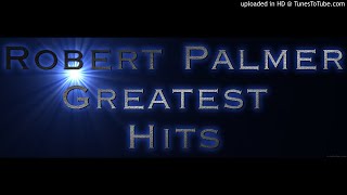 Robert Palmer - Some Guys Have All The Luck