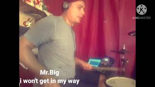Mr.Big  i won't get in my way