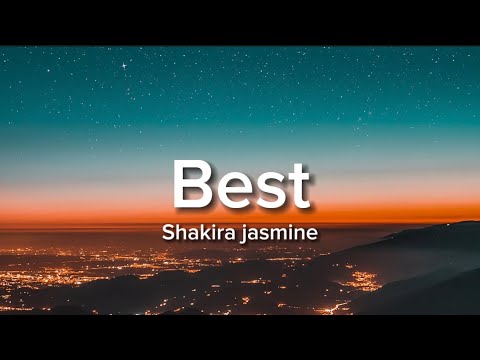 Best - Shakira jasmine Lyrics (music lyrics)