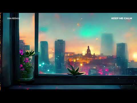 Oba Reengy - Keep Me Calm (Official Audio)