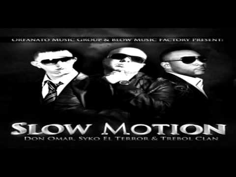 Slow Motion - Syko "El Terror" Ft. Don Omar & Trebol Clan (Original) ★REGGAETON 2011★ / LIKE