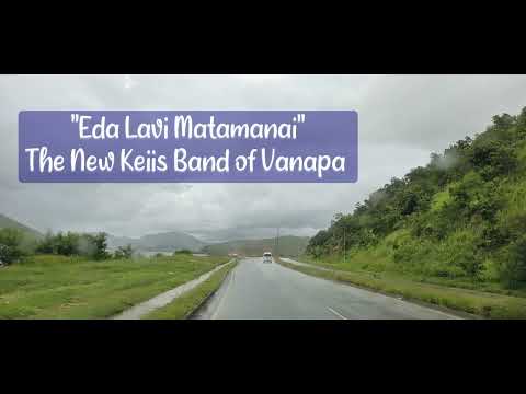 'Eda Lavi Matamanai' - The New Keiis Band of Vanapa, Central Province, PNG 🇵🇬