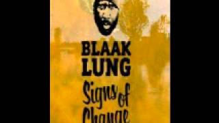 Blaak Lung  Signs of Change - I Know - 2013