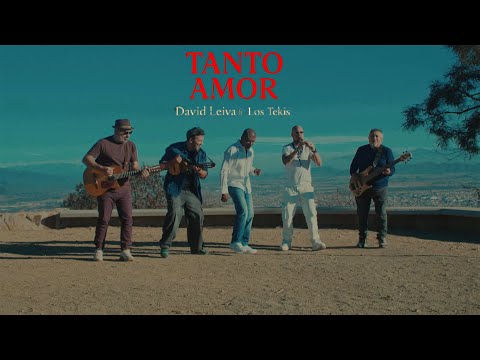 Tanto Amor - David Leiva ft  Los Tekis
