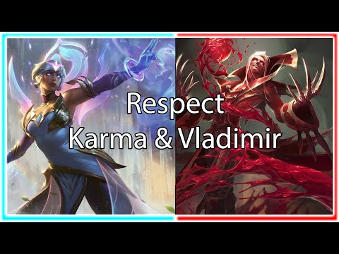 League Of Legends | Respect Karma & Vladimir