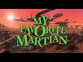 My Favorite Martian Opening