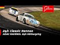 ADAC RAVENOL 24h Nürburgring 24h Classic Rennen Deutsch