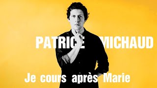 Patrice Michaud Je cours après Marie Karaoke
