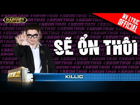 Killic - Sẽ Ổn Thôi - Team Karik | Rap Việt - Mùa 2 [MV Lyrics]