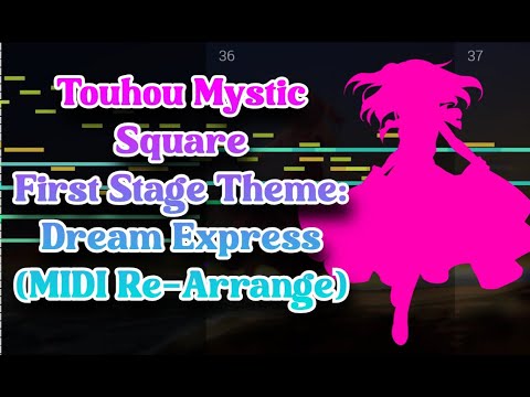 [東方 MIDI Re-Arrange] Touhou 5 MS - Stage 1 Theme: Dream Express