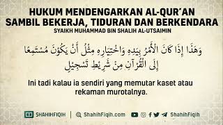 Download lagu Hukum Mendengarkan Al-Quran Sambil Bekerja, Tiduran dan Berkendara - Syaikh Utsaimin #nasehatulama mp3